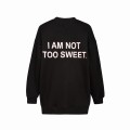 I M NOT TOO SWEET BLUZA OVERSIZOWA Z NAPISAMI